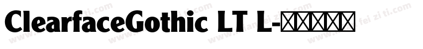 ClearfaceGothic LT L字体转换